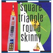 Square Triangle Round Skinny