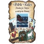 Bible Tales - Parables as told by the Animals