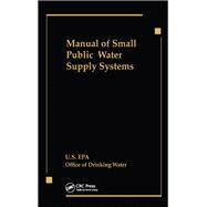 Manual of Small Public Water Supply Systems