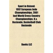 Sport in Ostend: 1997 European Judo Championships, 2001 Iaaf World Cross Country Championships, K.v. Oostende, Basketball Club Oostende, A.s.v. Oostende K.m., Albertpa