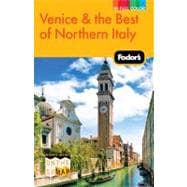 Fodor's Venice & the Best of Northern Italy, 1st Edition
