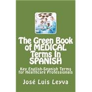 The Green Book of Medical Terms in Spanish