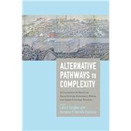 Alternative Pathways to Complexity