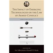 The Impact of Emerging Technologies on the Law of Armed Conflict