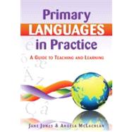 Primary Languages in Practice A Guide to Teaching and Learning