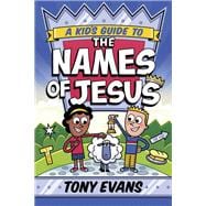 A Kid's Guide to the Names of Jesus