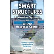Smart Structures: Innovative Systems for Seismic Response Control