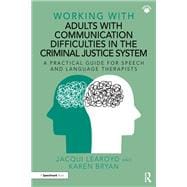 Working With Adults with Communication Difficulties in the Criminal Justice System