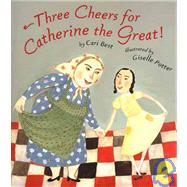 Three Cheers for Catherine the Great!