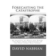 Forecasting the Catastrophe