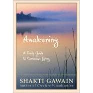 Awakening A Daily Guide to Conscious Living