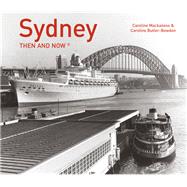 Sydney Then and Now®