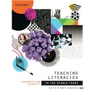 Teaching Literacies in the Middle Years Pedagogies and diversity