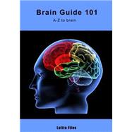 Brain Guide 101