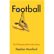 Football The Philosophy Behind the Game