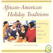 African-American Holiday Traditions Celebrating With Passion, Style, and Grace