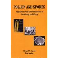 Pollen and Spores: Applications with Special Emphasis on Aerobiology and Allergy