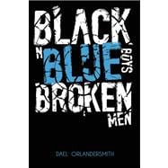 Black N Blue Boys/Broken Men