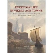 Everyday Life in Viking-Age Towns