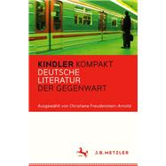 Kindler Kompakt: Deutsche Literatur der Gegenwart