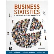 Business Statistics: A Decision Making Approach [Rental Edition]