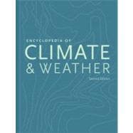 Encyclopedia of Climate and Weather, Second Edition Three-volume set