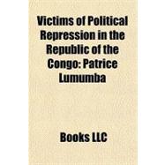 Victims of Political Repression in the Republic of the Congo : Patrice Lumumba