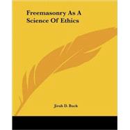 Freemasonry As a Science of Ethics