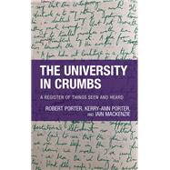 The University in Crumbs A Register of Things Seen and Heard