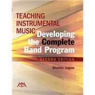 Teaching Instrumental Music : Developing the Complete Band Program, Second Edition (Item #: G-10377)