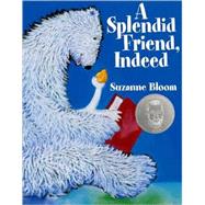 A Splendid Friend Indeed