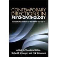 Contemporary Directions in Psychopathology Scientific Foundations of the DSM-V and ICD-11