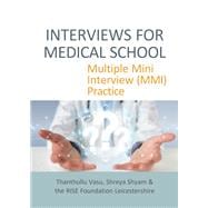 INTERVIEWS FOR MEDICAL SCHOOL: Multiple Mini Interview (MMI) Practice