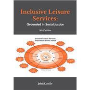 Inclusive Leisure Services: Grounded in Social Justice