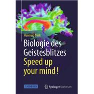 Biologie Des Geistesblitzes - Speed Up Your Mind!