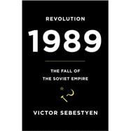 Revolution 1989 : The Fall of the Soviet Empire