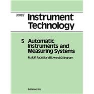 Jone's Instrument Technology Vol. 5 : Automatic Instruments and Measuring Systems