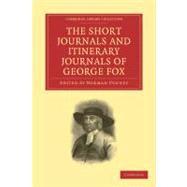 The Short Journals and Itinerary Journals of George Fox