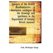 Synopsis of the British Basidiomycetes ; a Descriptive Catalogue of the Drawings and Specimens in the Department of Botany, British Museum