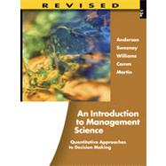 An Introduction to Management Science, Revised: Quantative Approach Decision: Quantitative Approaches to Decision Making (with Microsoft® Project 2010 60-Day CD-ROM and Printed Access Card), 13th Edition