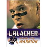 Brian Urlacher : Windy City Warrior
