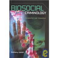 Biosocial Criminology