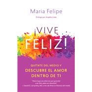 Vive Feliz!/ Live Happy!