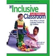 Inclusive Early Childhood Classroom, The: Easy Ways to Adapt Learning Centers for All