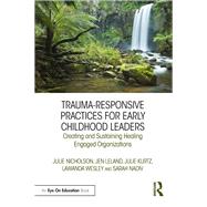 Trauma-Responsive Practices for Early Childhood Leaders