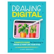 Drawing Digital The complete guide for learning to draw & paint on your iPad