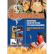 Agromedicine : Selected Papers from the First Ten Years of The Journal of Agromedicine,9780789025326