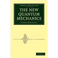 The New Quantum Mechanics