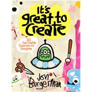 It's Great to Create 101 Fun Creative Exercises for Everyone (Gifts for Creatives, Fun Exercises Book, Art Book)