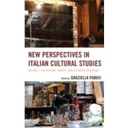 New Perspectives in Italian Cultural Studies Definition, Theory, and Accented Practices